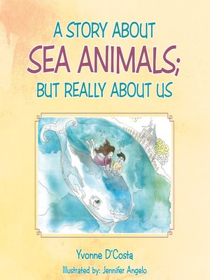 cover image of A Story About Sea Animals; but Really About Us